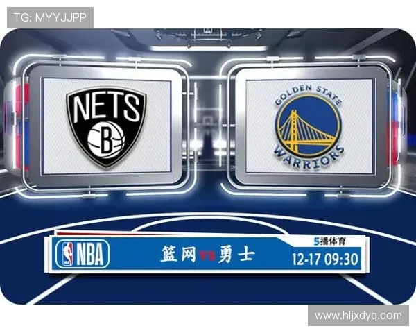 CCTV5直播勇士对阵篮网精彩赛事分析与球员表现预测